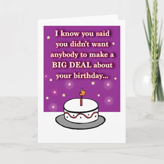 No Big Deal Humorous Birthday Card (Front)