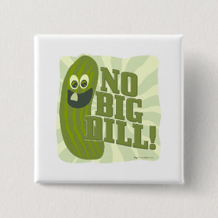 No Big Dill 2 Inch Square Button