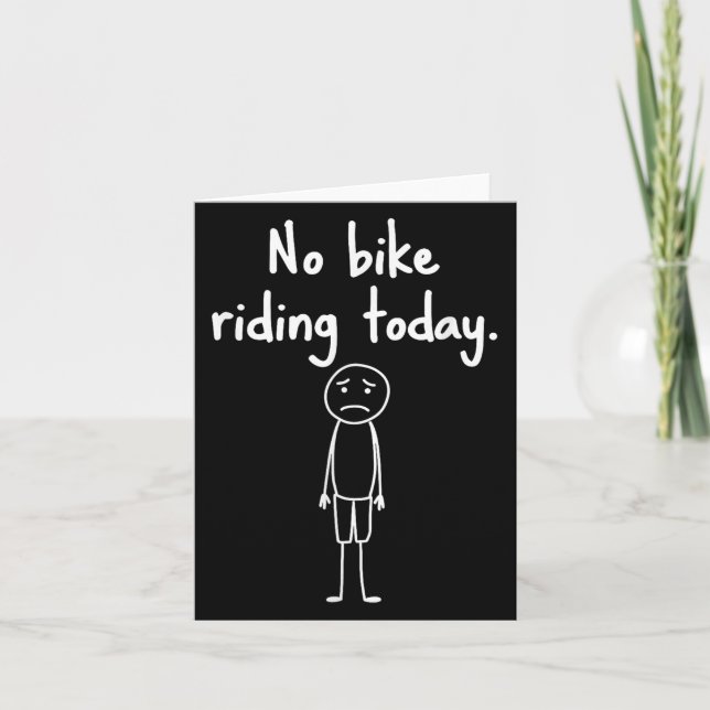 No Bike Riding Today  Card (Front)