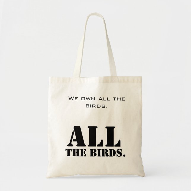 No birds for you tote bag (Front)