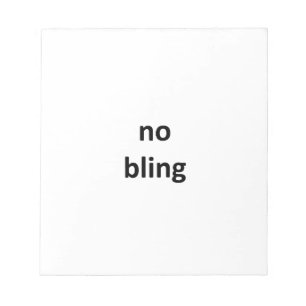 no bling jGibney The MUSEUM Zazzle Gifts.png Notepad