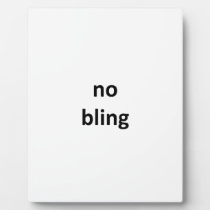 no bling jGibney The MUSEUM Zazzle Gifts.png Plaque