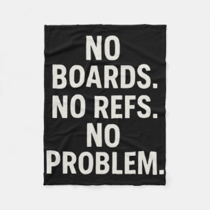 No Boards No Refs No Problem Outdoor Pond Hockey Fleece Blanket