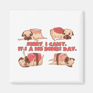 No Bones Day Pug - Funny sushi Pugs Magnet