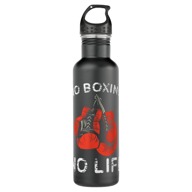 No Boxing No Life  as a Funny Boxing 518 710 Ml Water Bottle (Front)