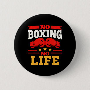 No Boxing No Life Boxing Gloves Boxing Gloves _3  2 Inch Round Button