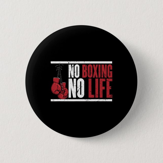 No Boxing No Life For A Boxer 1  2 Inch Round Button (Front)
