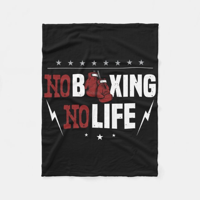 No Boxing No Life For A Boxer  Fleece Blanket (Front)