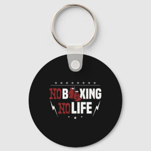 No Boxing No Life For A Boxer Keychain