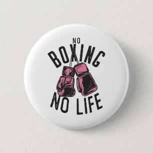 No Boxing No Life Training Or Workout Boxers Glove 2 Inch Round Button