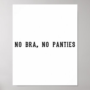No Bra No Panties Funny Adult Womens Poster
