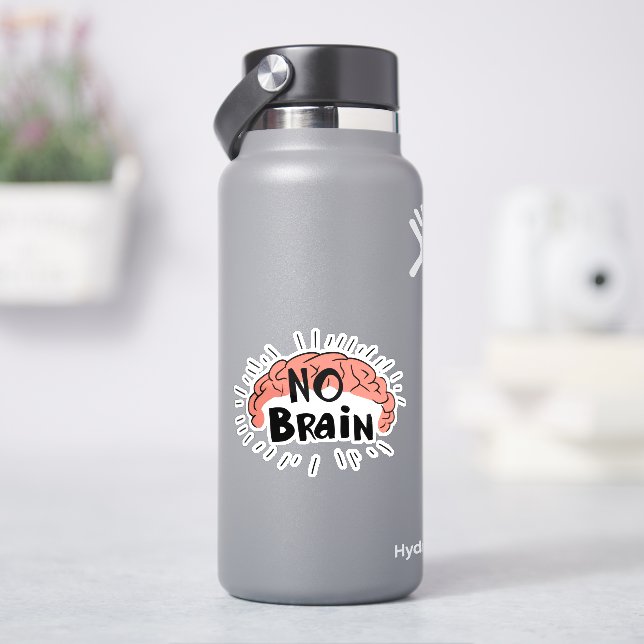 No Brain Funny Text (HydroFlask)