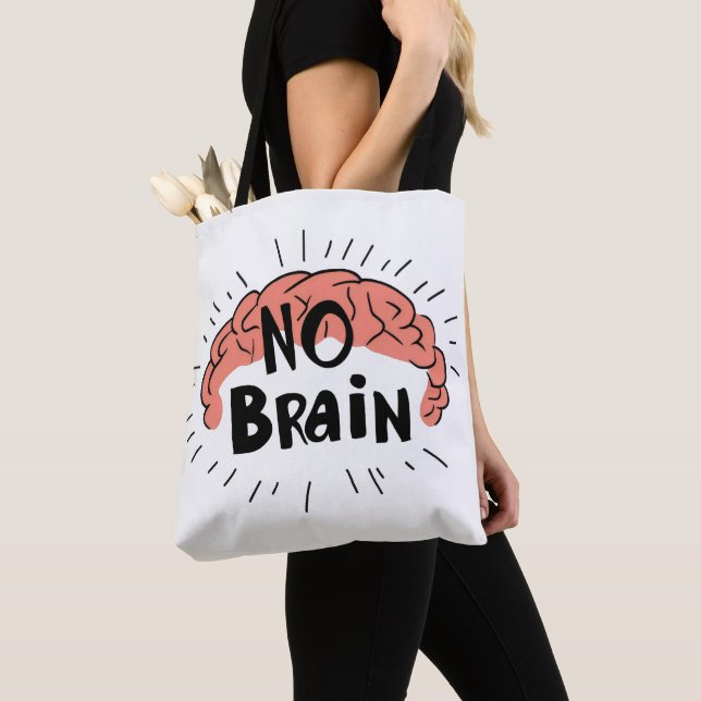 No Brain Funny Text Tote Bag (Close Up)