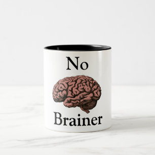 No Brainer Coffee Mug