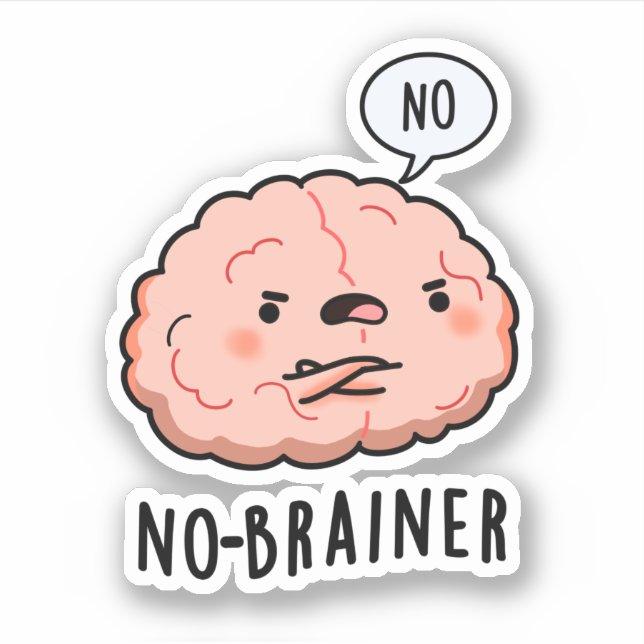 No Brainer Funny Anatomy Brain Pun (Front)