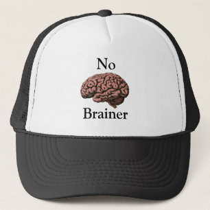 No Brainer Trucker Hat