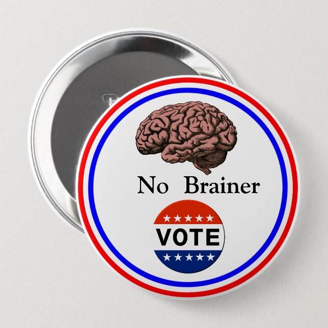 No Brainer Vote Button (Front & Back)