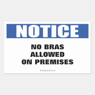 No Bras Allowed Notice Sign Sticker