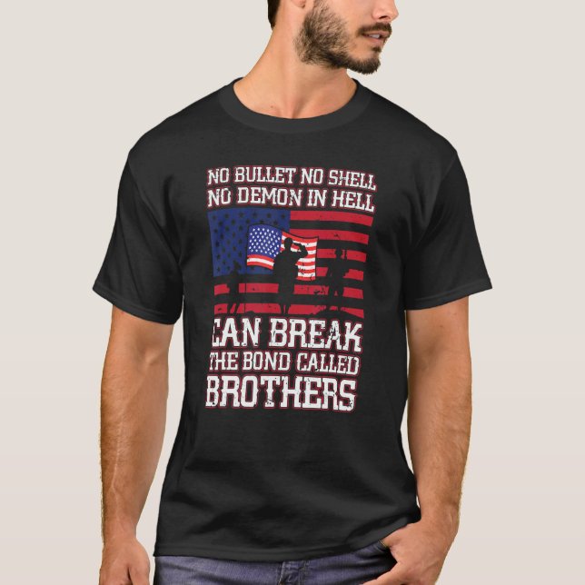 No Bullet No Shell Can Break The Bond Happy Vetera T-Shirt (Front)
