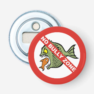 No Bully Zone Bottle Opener