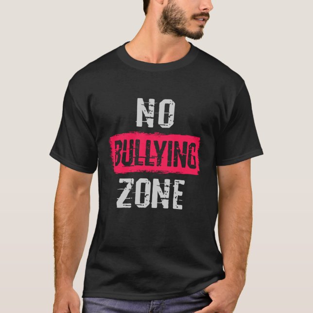 No Bullying Zone T-Shirt (Front)