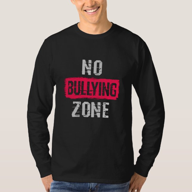 No Bullying Zone T-Shirt (Front)