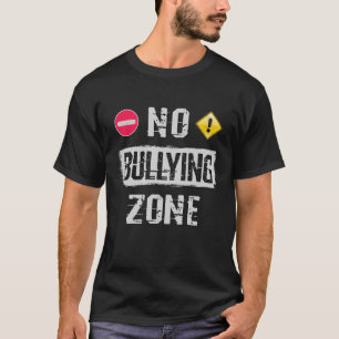 No Bullying Zone T-Shirt