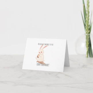 No Bunny Compares to You, Cute Bunny Birthday Card