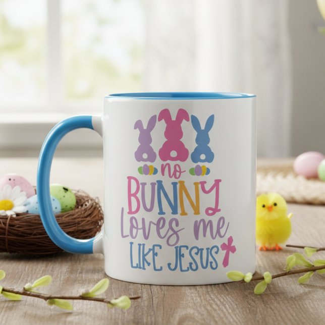 No Bunny Loves Me Like Jesus Christian Easter Mug (No Bunny Loves Me Like Jesus Christian Easter Mug)