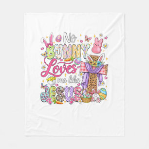No Bunny Loves Me Like Jesus Easter Christian Kids Fleece Blanket