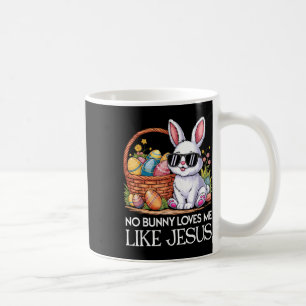 No Bunny Loves Me Like Jesus Religious Easter Day  Coffee Mug
