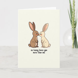No Bunny Loves You More Card