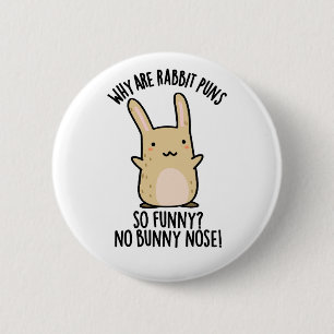 No Bunny Nose Funny Rabbit Puns  2 Inch Round Button