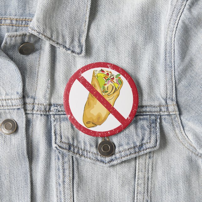 No Burritos Allowed Sign Humourous Food Ban  3 Inch Round Button (Creator Uploaded)