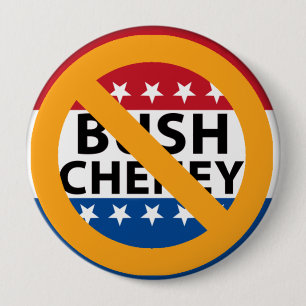 NO BUSH CHENEY 4 INCH ROUND BUTTON