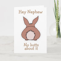 NO "BUTTS" ABOUT IT *NEPHEW* HAPPY EASTER  
