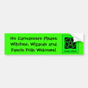 No Canvassers Please - Witches & Faeries Welcome! Bumper Sticker