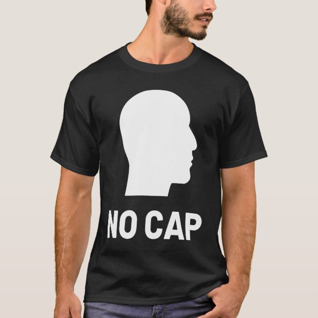 No Cap  Meme Slang Saying Sarcastic Gen Z T-Shirt (Front)