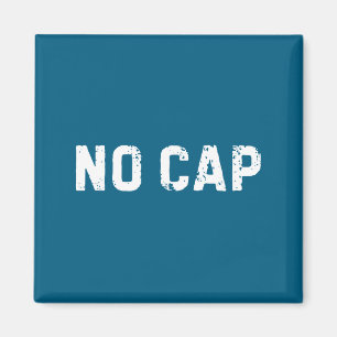 No Cap Shirt Funny No Cap Meme Cool Saying No Cap Magnet