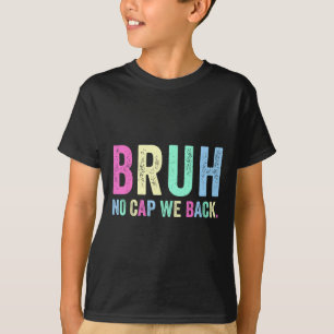 No Cap We Back To School For Teachers Students Boy T-Shirt