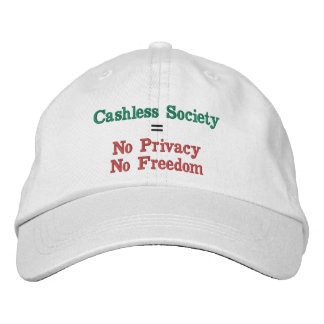 No Cashless Society Embroidered Hat