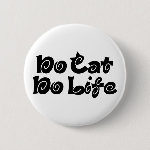 No Cat No Life 2 Inch Round Button