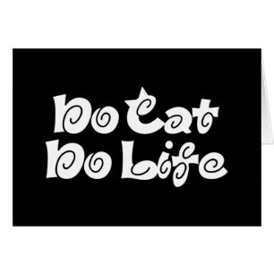 No Cat No Life Grey Card