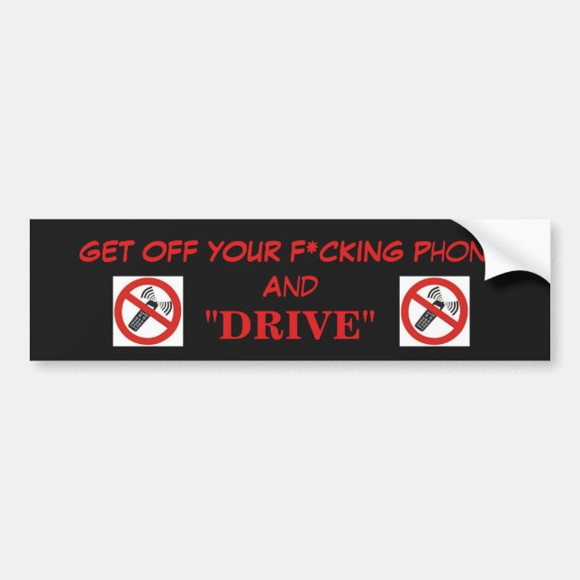 No Cell Phones While Driving Bumpersticker Bumper Sticker (Front)