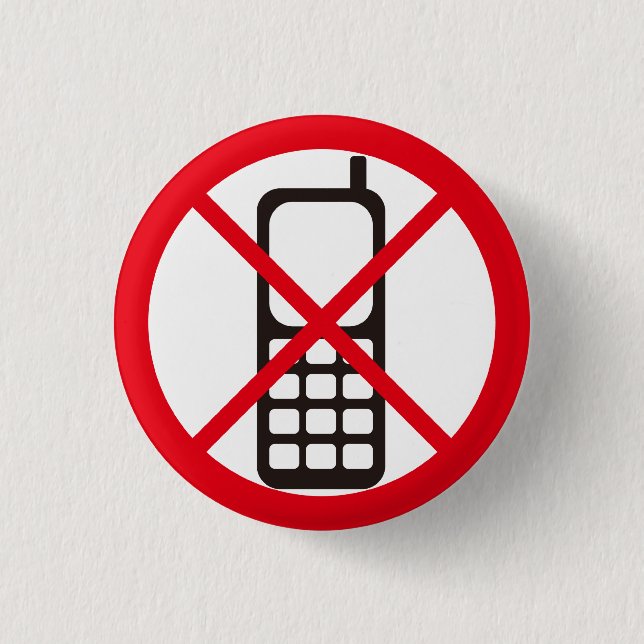 No Cellphones! 1 Inch Round Button (Front)
