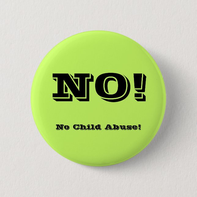 No Child Abuse! 2 Inch Round Button (Front)