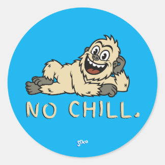 No Chill Classic Round Sticker