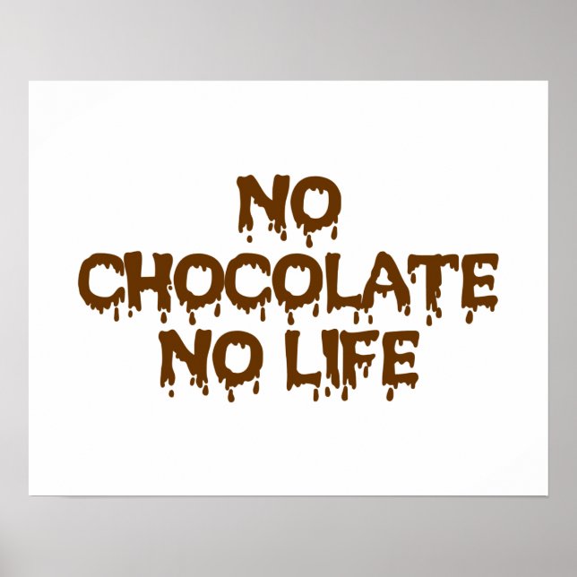 NO CHOCOLATE NO LIFE POSTER (Front)