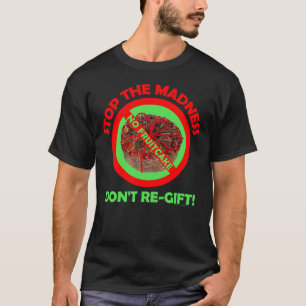 No Christmas Fruitcake T-Shirt