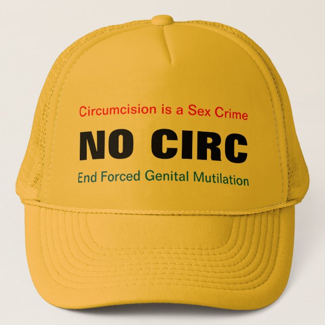 NO CIRC NOCIRC Circumcision is a Sex Crime hat (Front)